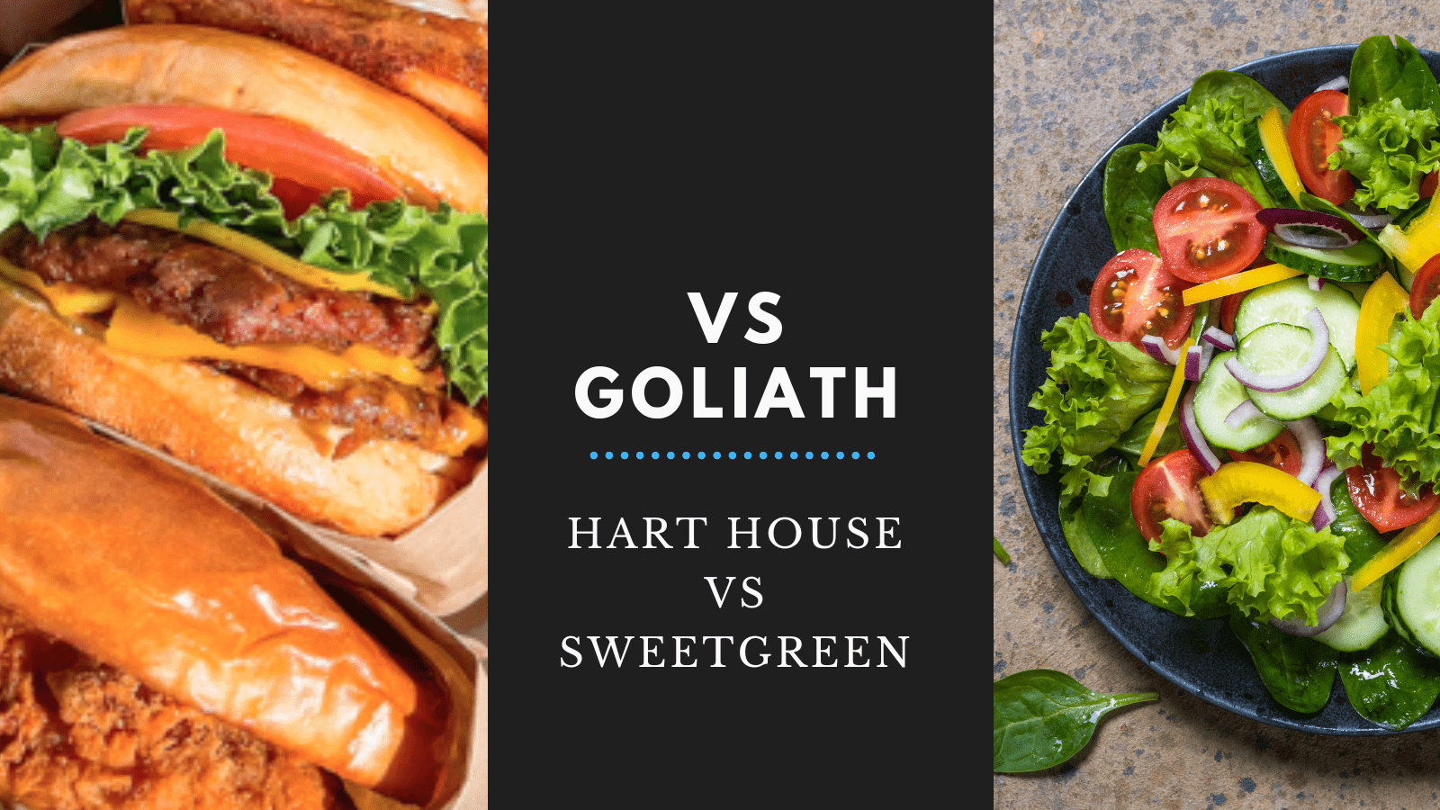 Vs Goliath Hart House Vs Sweetgreen